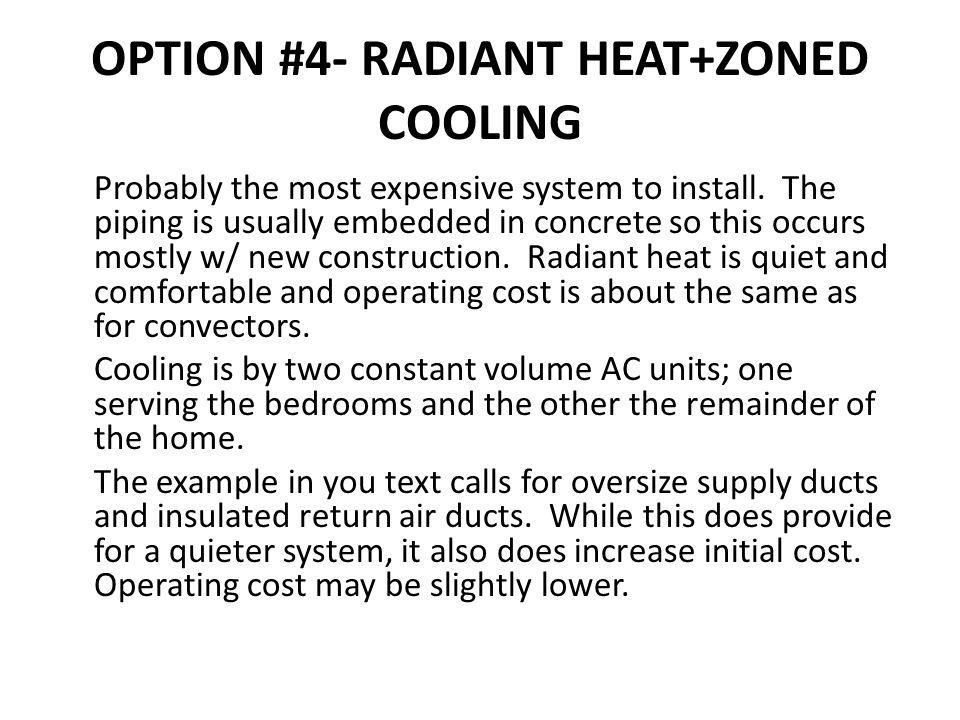OPTION #4- RADIANT HEAT+ZONED COOLING