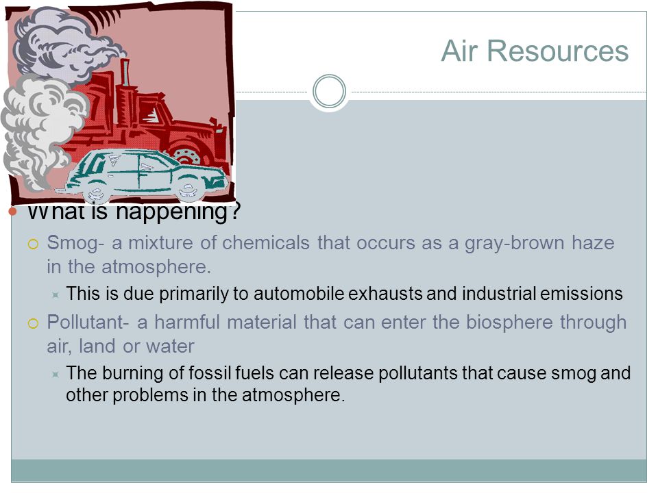 Air Resources What is happening