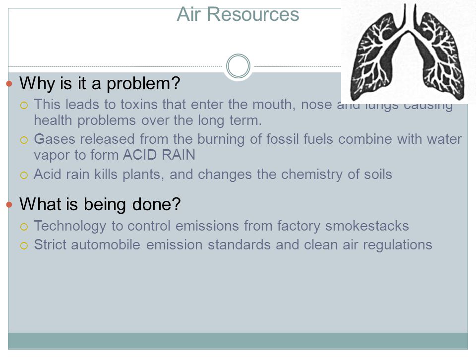 Air Resources Why is it a problem What is being done