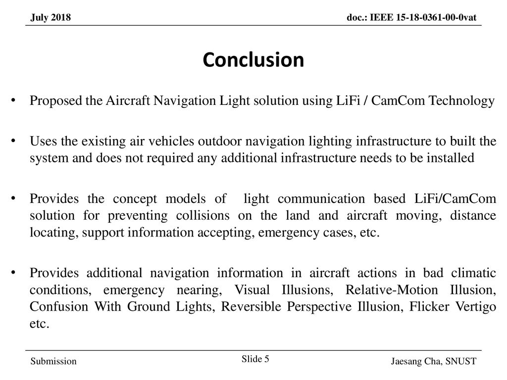March 2017 Conclusion. Proposed the Aircraft Navigation Light solution using LiFi / CamCom Technology.