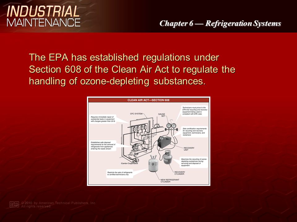 The EPA has established regulations under Section 608 of the Clean Air Act to regulate the handling of ozone-depleting substances.