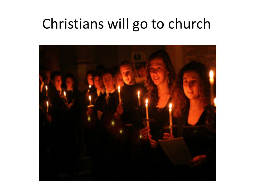 Christians will go to church