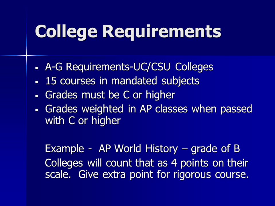 College Requirements A-G Requirements-UC/CSU Colleges