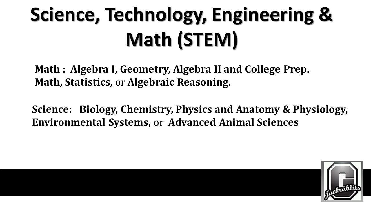 Science, Technology, Engineering & Math (STEM)