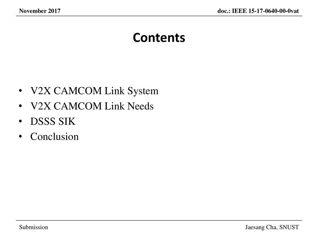 Contents V2X CAMCOM Link System V2X CAMCOM Link Needs DSSS SIK