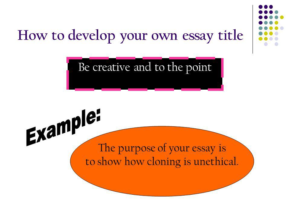 How to develop your own essay title