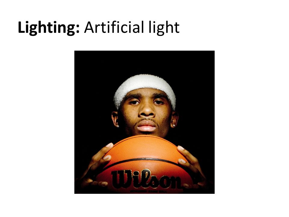Lighting: Artificial light