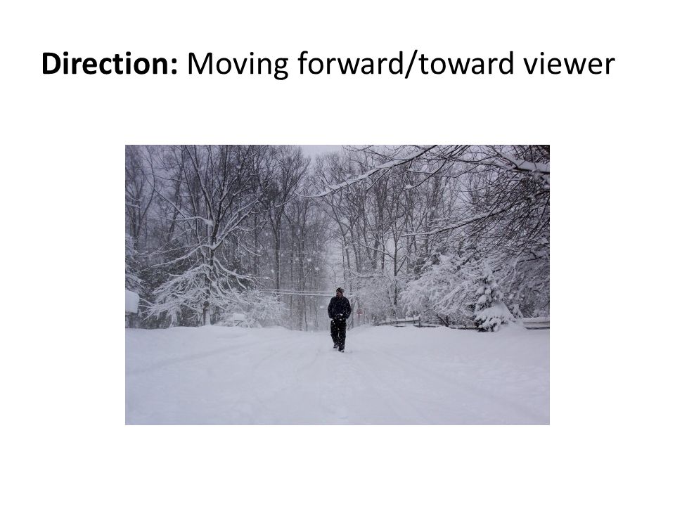 Direction: Moving forward/toward viewer