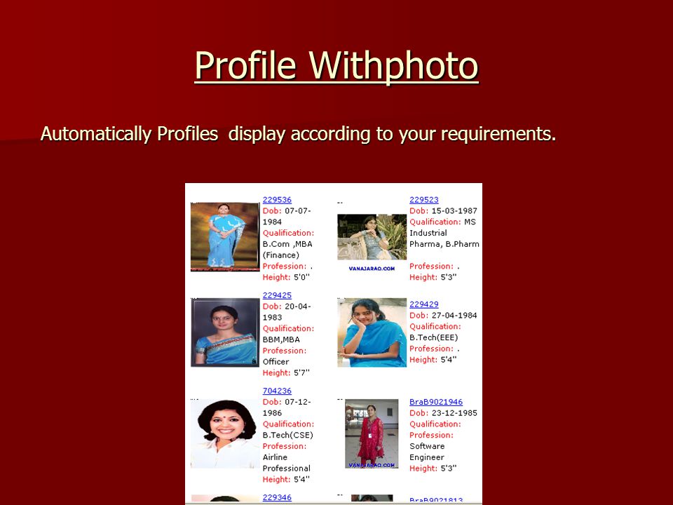 Profile Withphoto Automatically Profiles display according to your requirements.