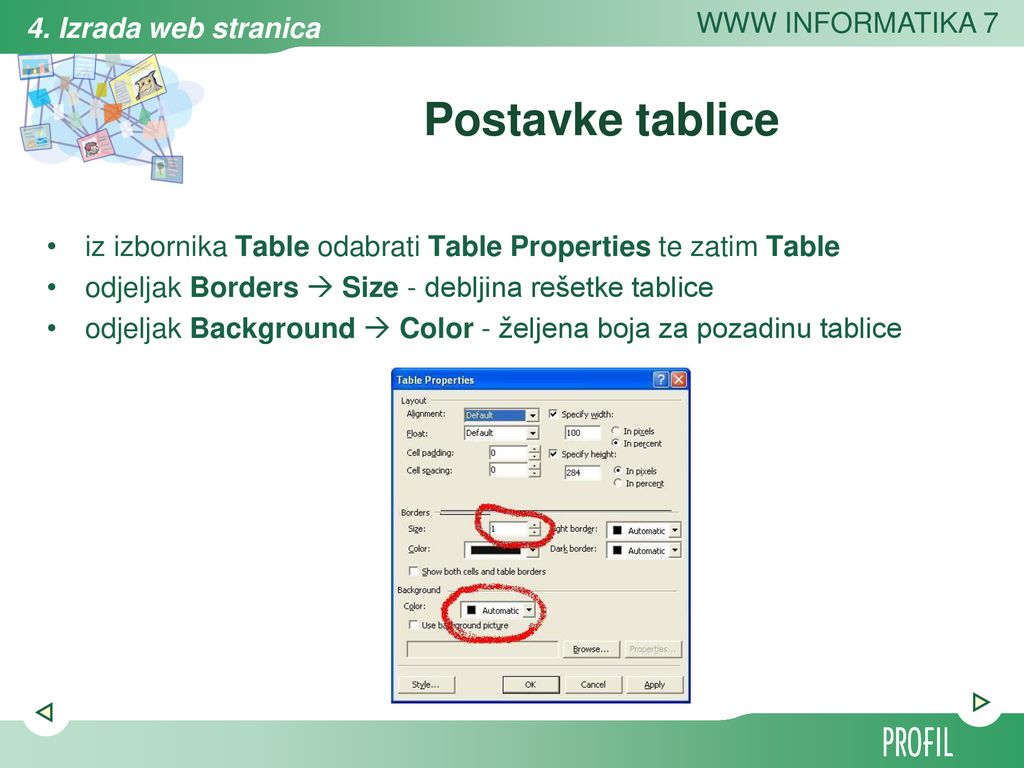 Postavke tablice iz izbornika Table odabrati Table Properties te zatim Table. odjeljak Borders  Size - debljina rešetke tablice.