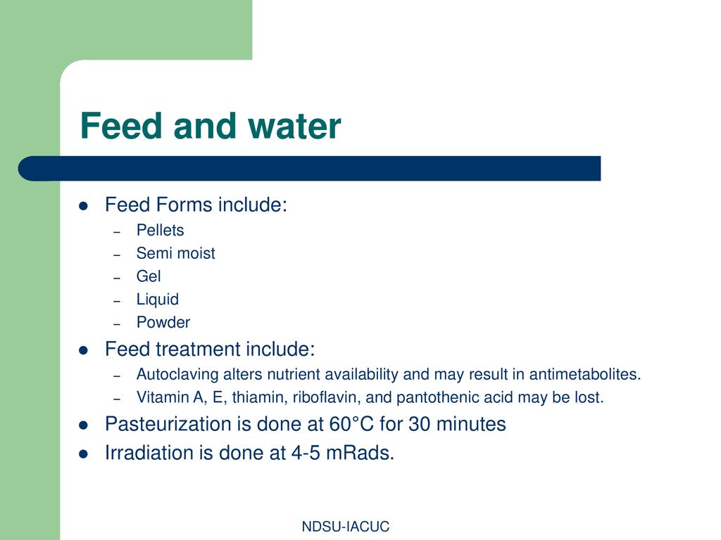Feed and water Feed Forms include: Feed treatment include: