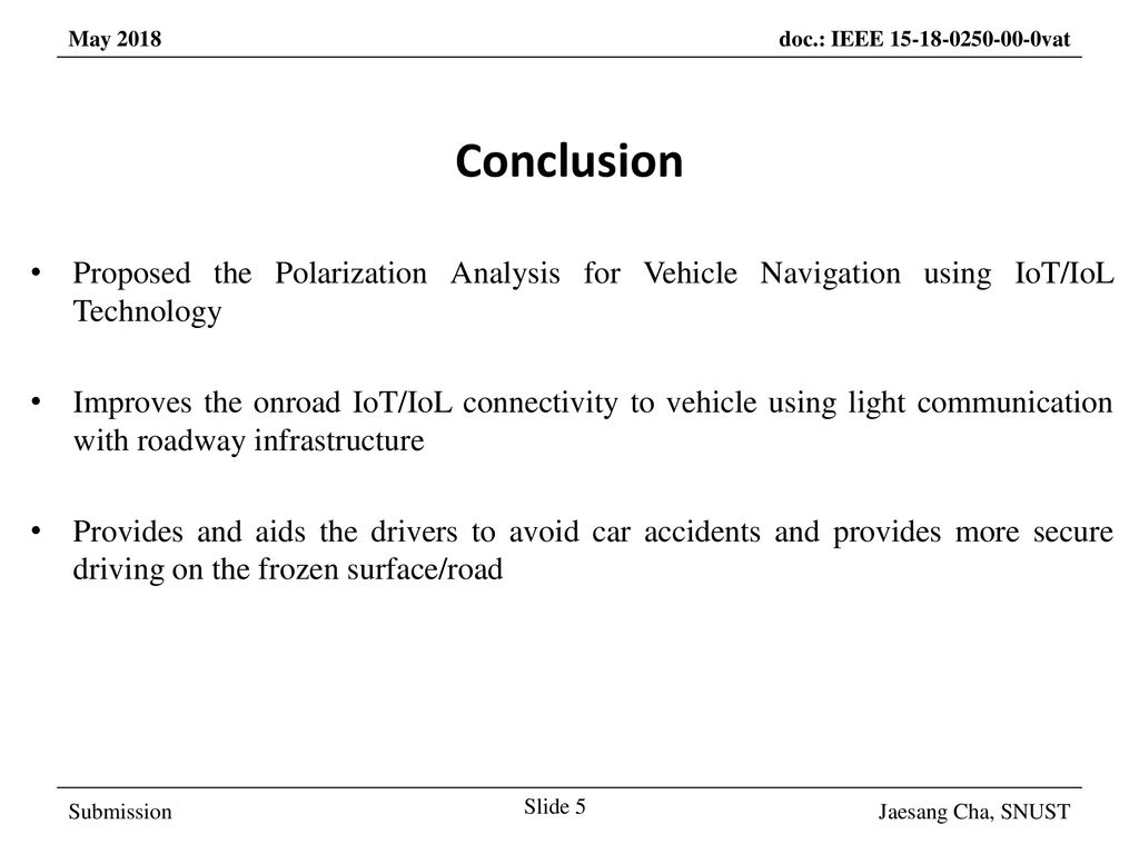 March 2017 Conclusion. Proposed the Polarization Analysis for Vehicle Navigation using IoT/IoL Technology.