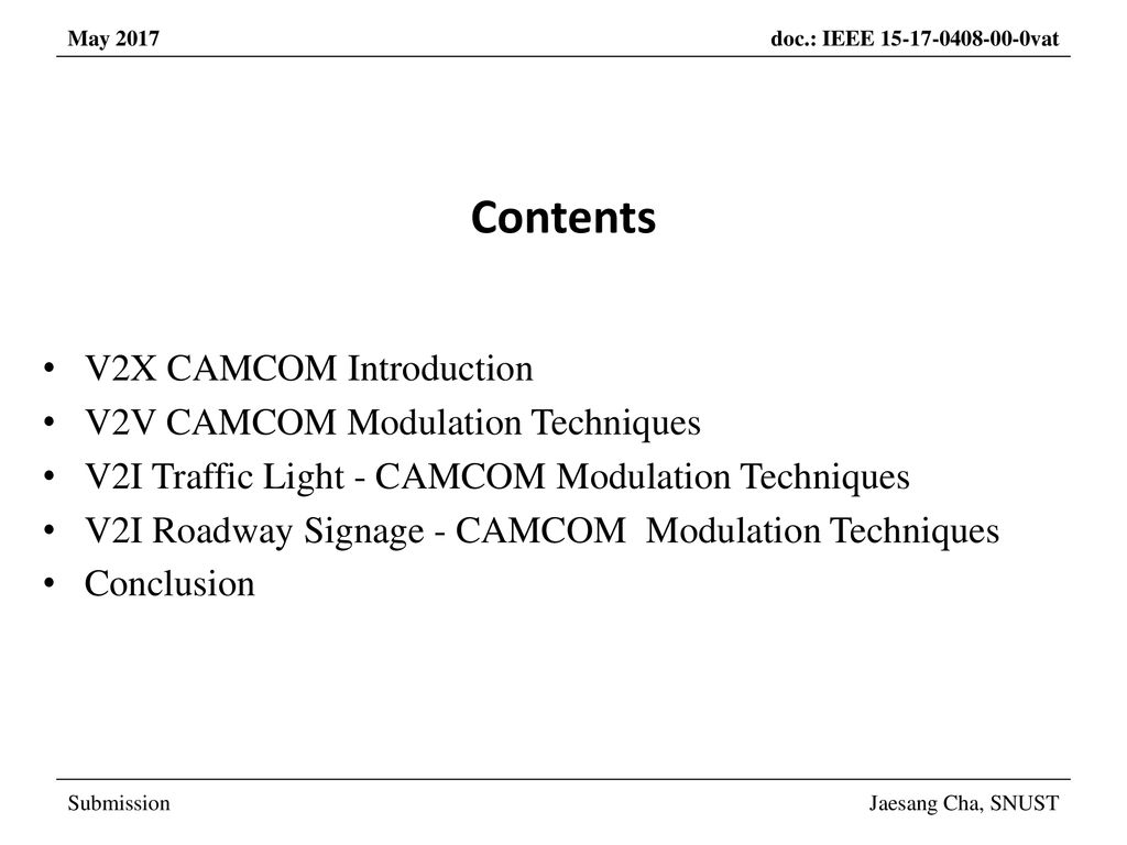 Contents V2X CAMCOM Introduction V2V CAMCOM Modulation Techniques