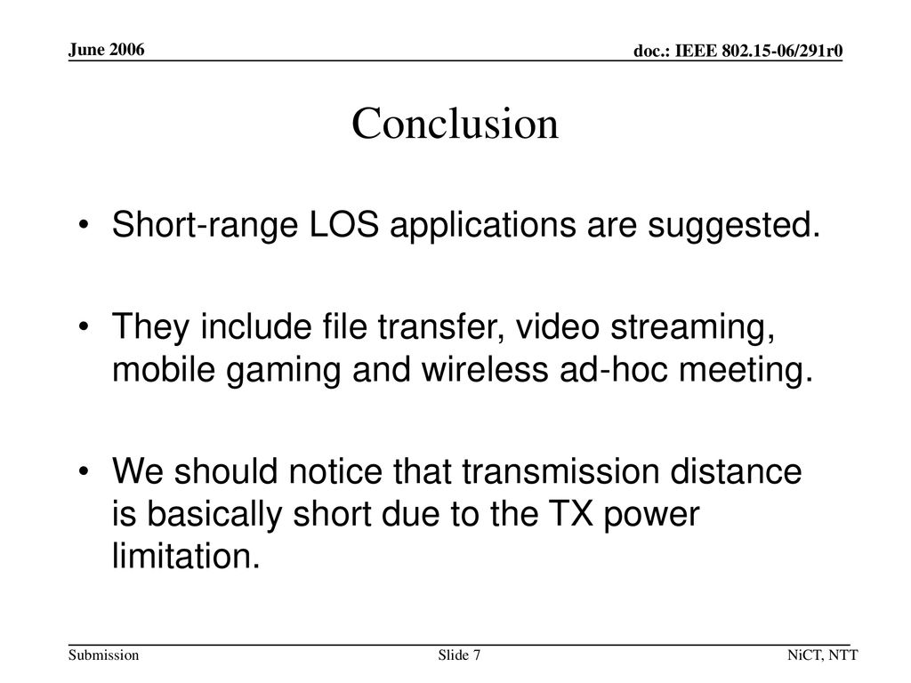 Conclusion Short-range LOS applications are suggested.