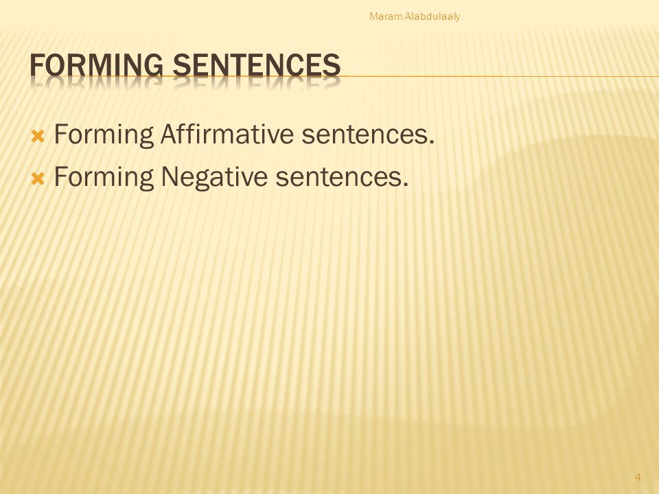 Forming Sentences Forming Affirmative sentences.