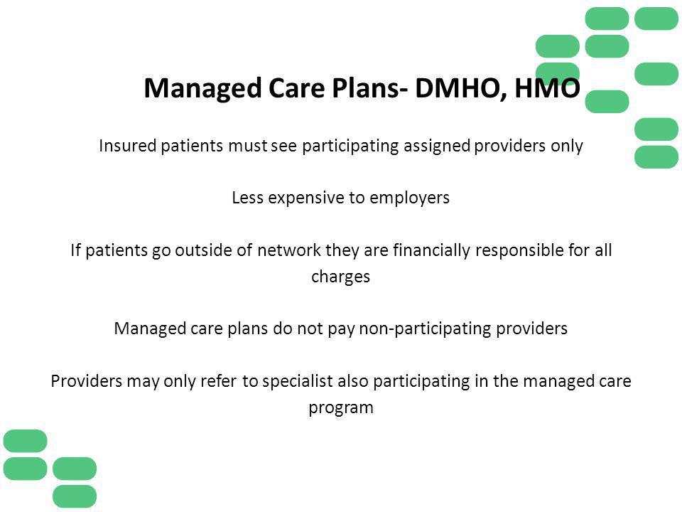 Managed Care Plans- DMHO, HMO