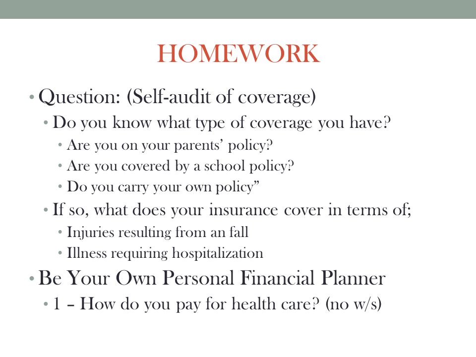 HOMEWORK Question: (Self-audit of coverage)