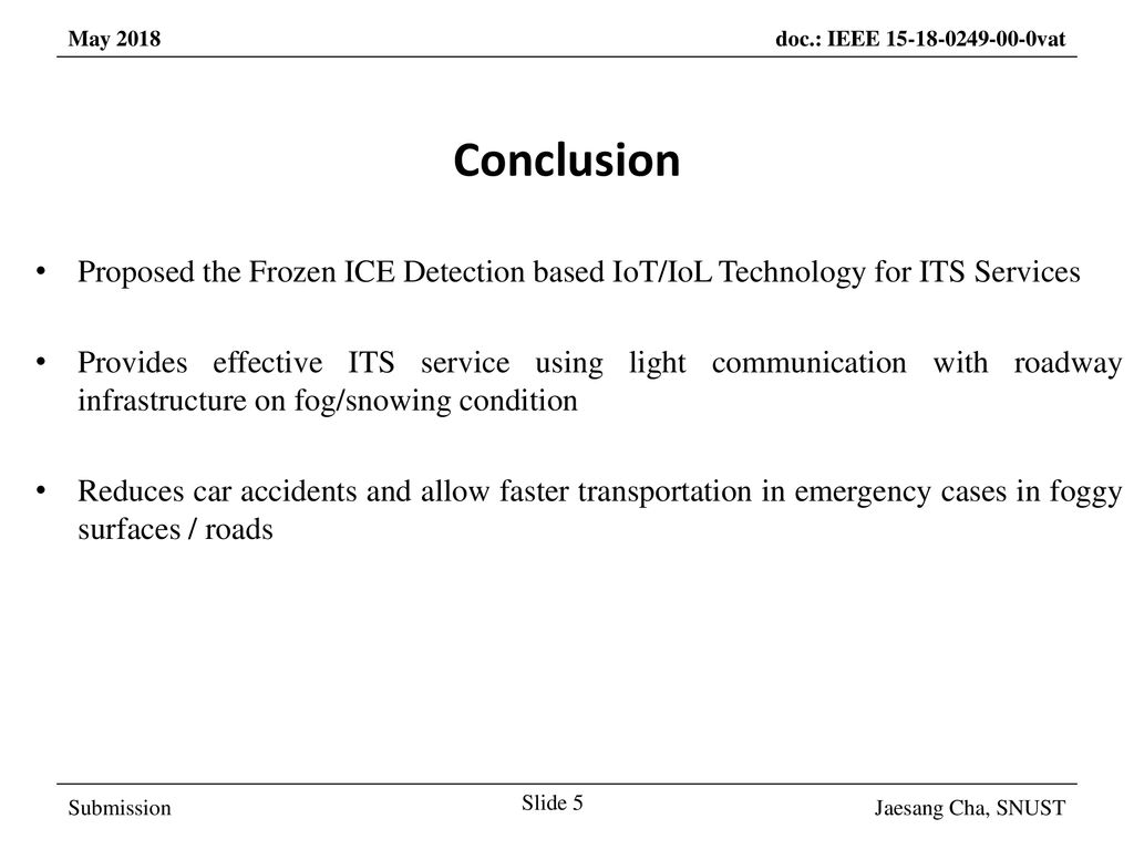 March 2017 Conclusion. Proposed the Frozen ICE Detection based IoT/IoL Technology for ITS Services.