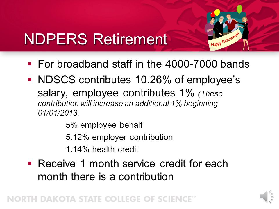 NDPERS Retirement For broadband staff in the bands