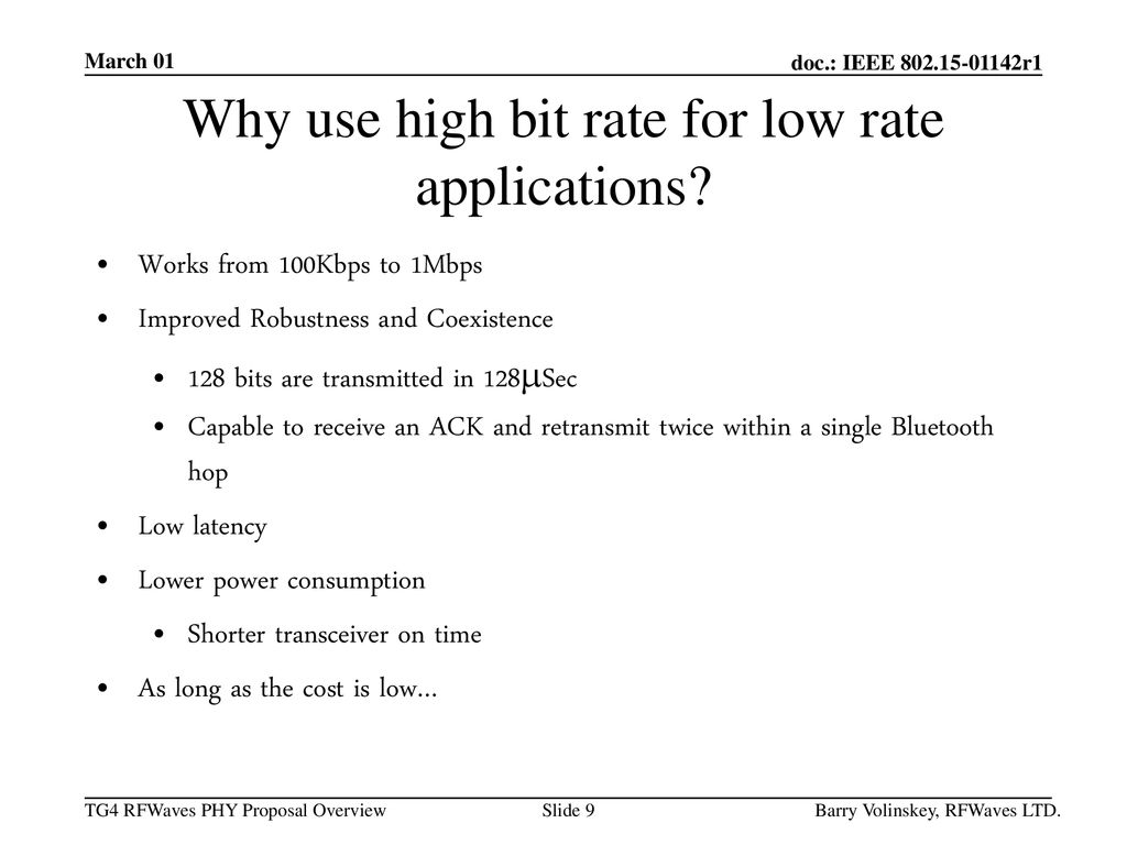 Why use high bit rate for low rate applications