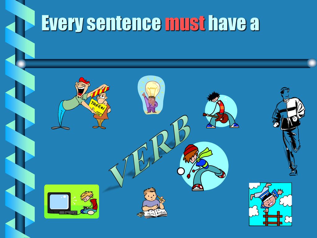 Every sentence must have a