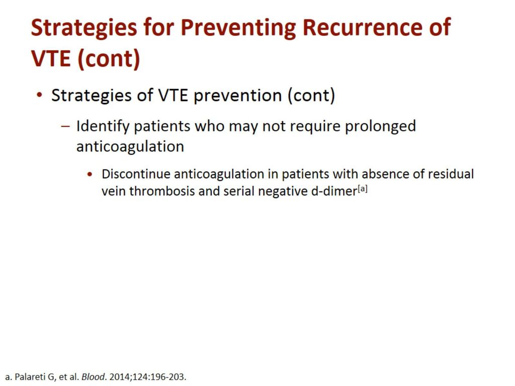 Strategies for Preventing Recurrence of VTE (cont)