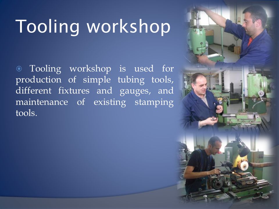 Tooling workshop