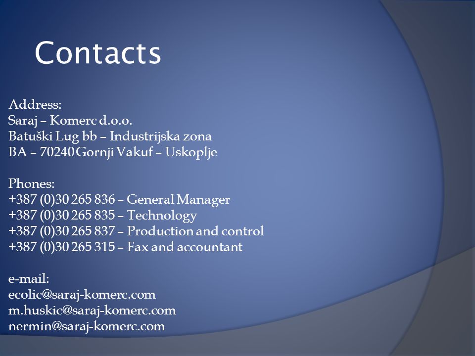 Contacts Address: Saraj – Komerc d.o.o.