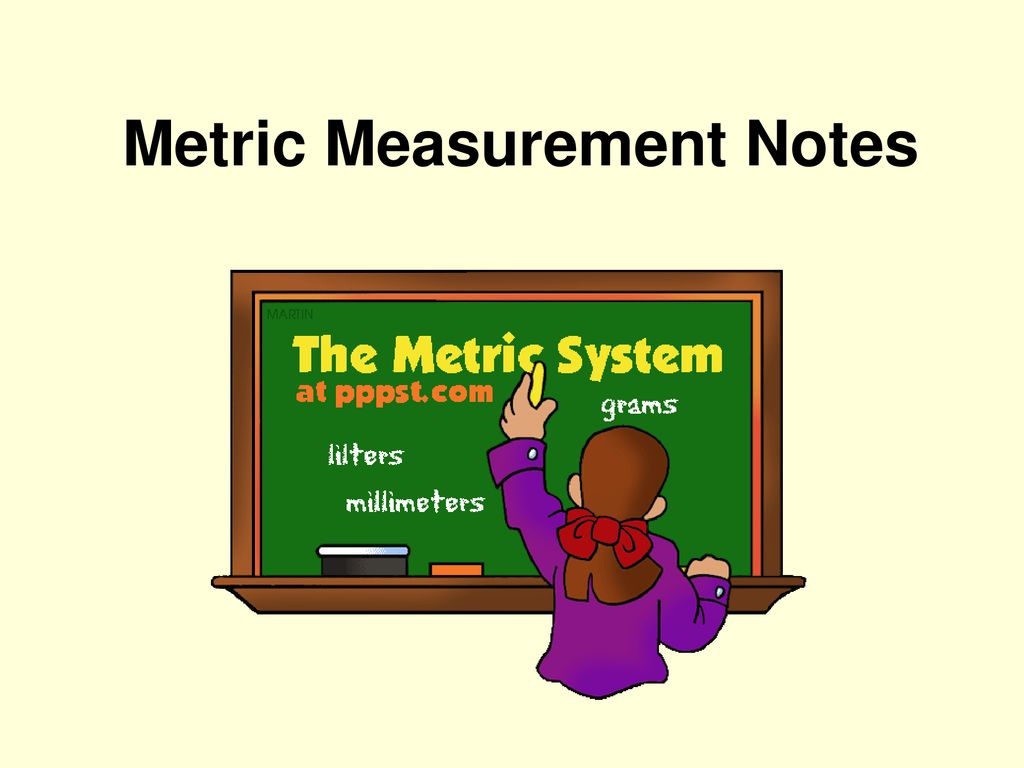 Metric Measurement Notes