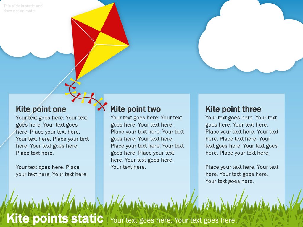Kite points static Your text goes here. Your text goes here.