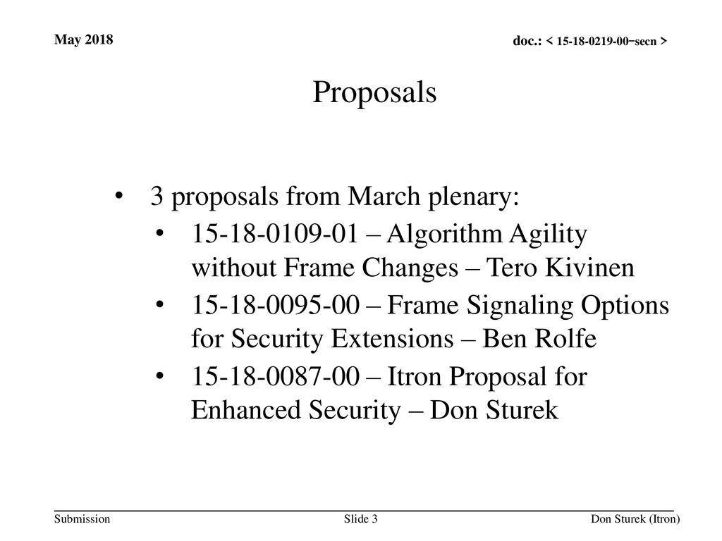 Proposals 3 proposals from March plenary:
