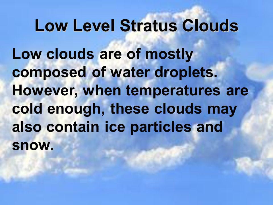 Low Level Stratus Clouds