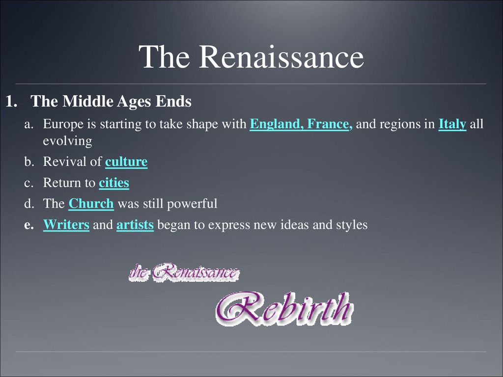 The Renaissance The Middle Ages Ends