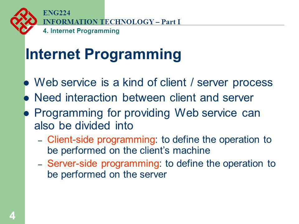 Internet Programming Web service is a kind of client / server process