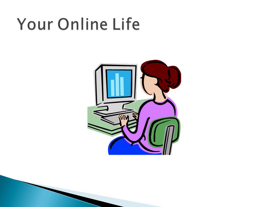 Your Online Life