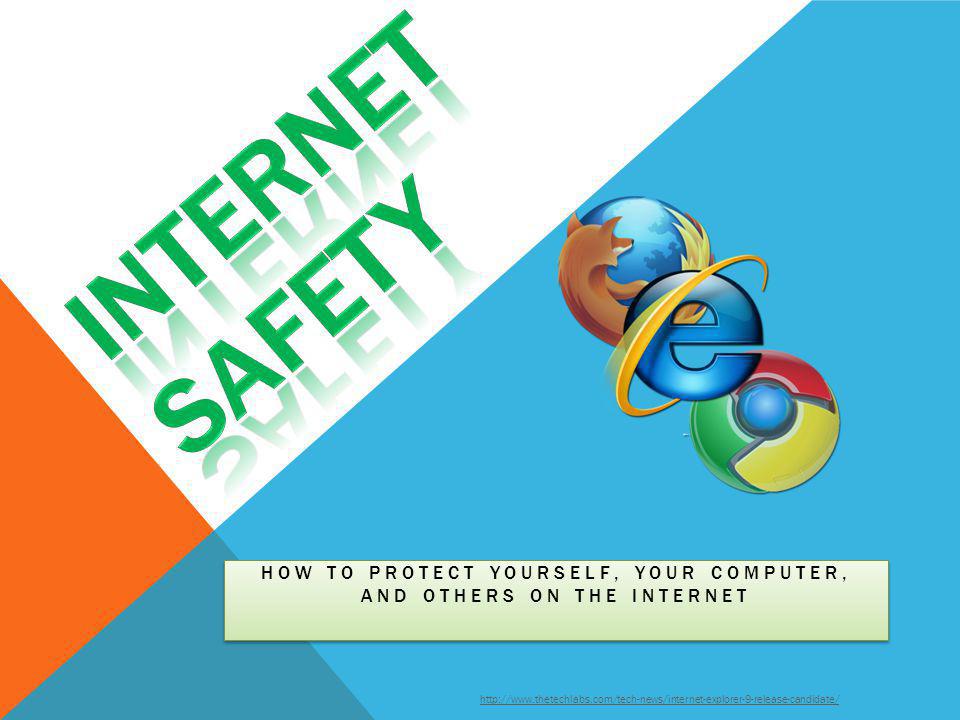 How to protect yourself, your computer, and others on the internet