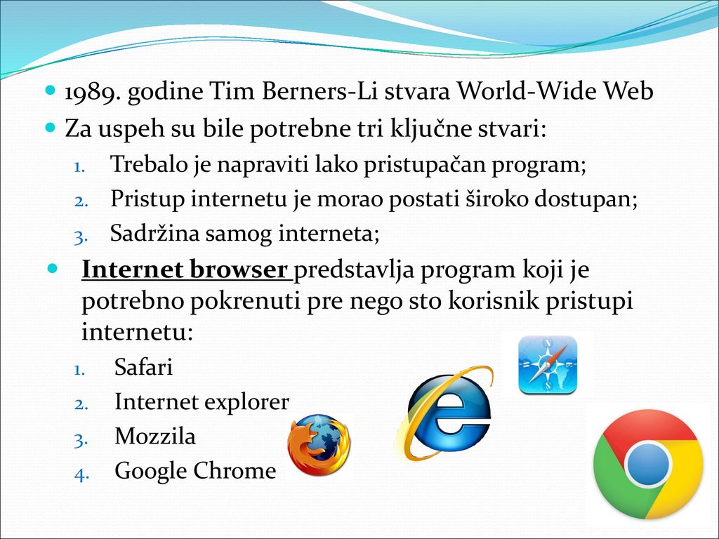 1989. godine Tim Berners-Li stvara World-Wide Web