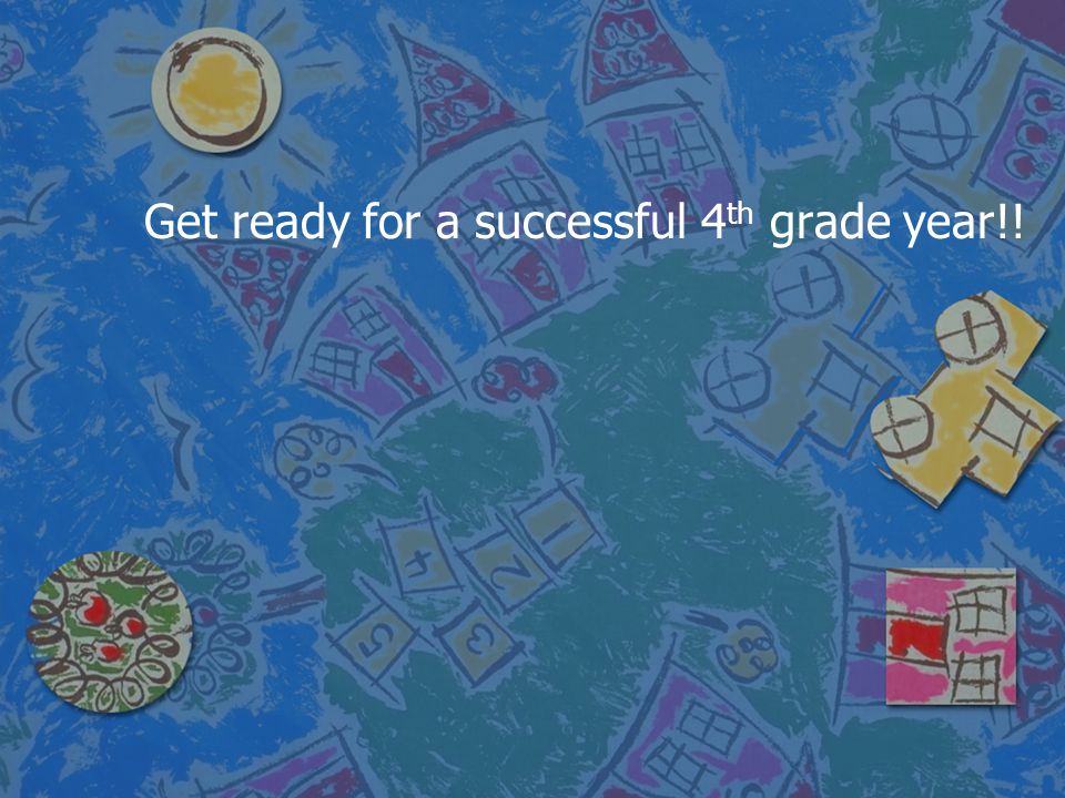 Get ready for a successful 4th grade year!!