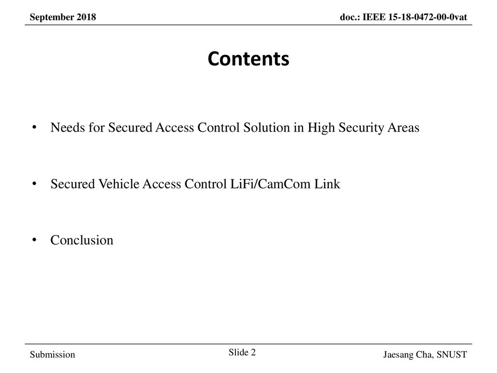 March 2017 Contents. Needs for Secured Access Control Solution in High Security Areas. Secured Vehicle Access Control LiFi/CamCom Link.