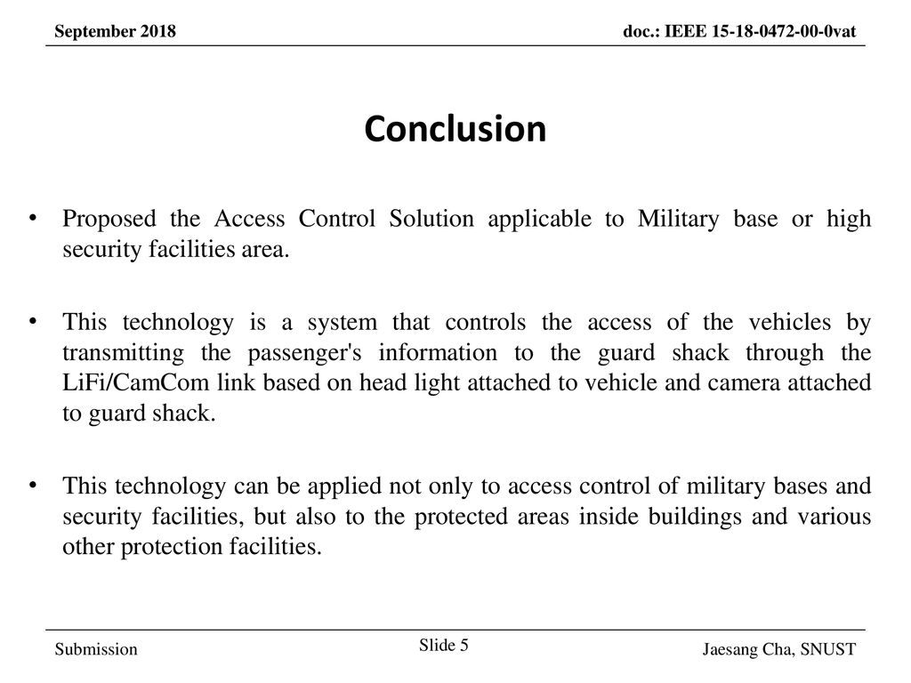 March 2017 Conclusion. Proposed the Access Control Solution applicable to Military base or high security facilities area.