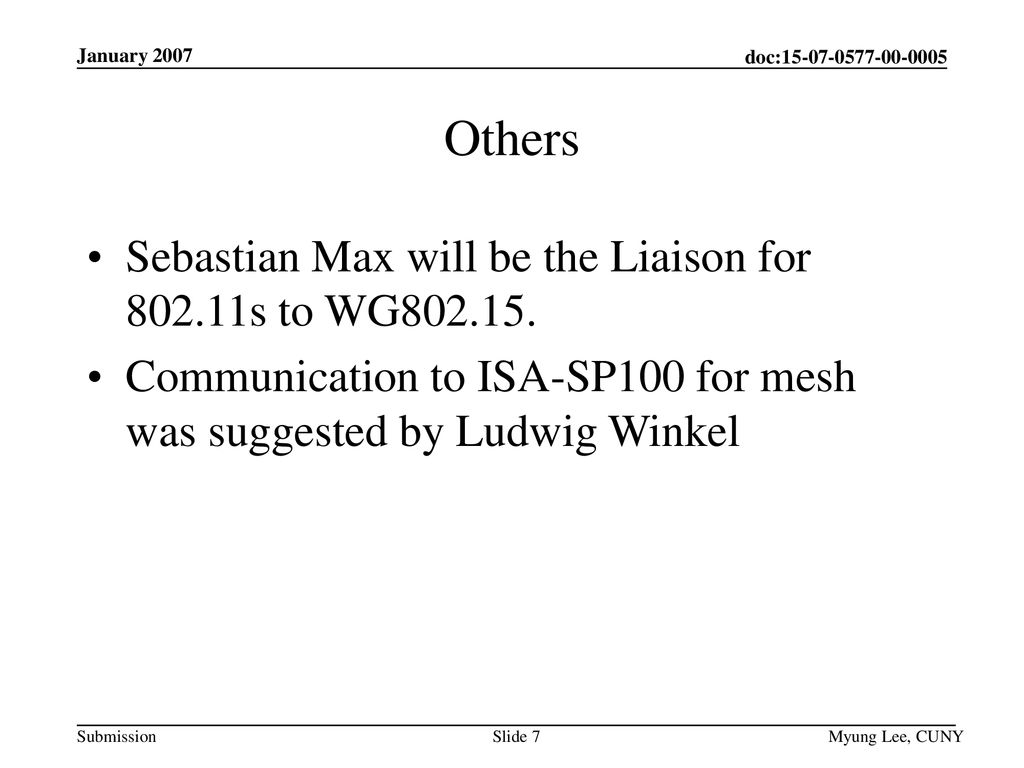 Others Sebastian Max will be the Liaison for s to WG