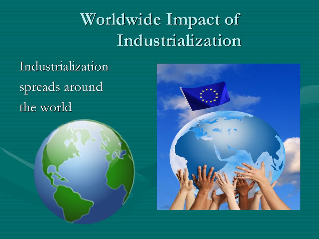 Worldwide Impact of Industrialization