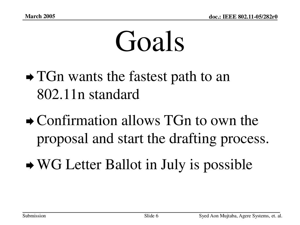 Goals TGn wants the fastest path to an n standard