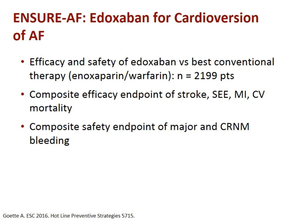 ENSURE-AF: Edoxaban for Cardioversion of AF