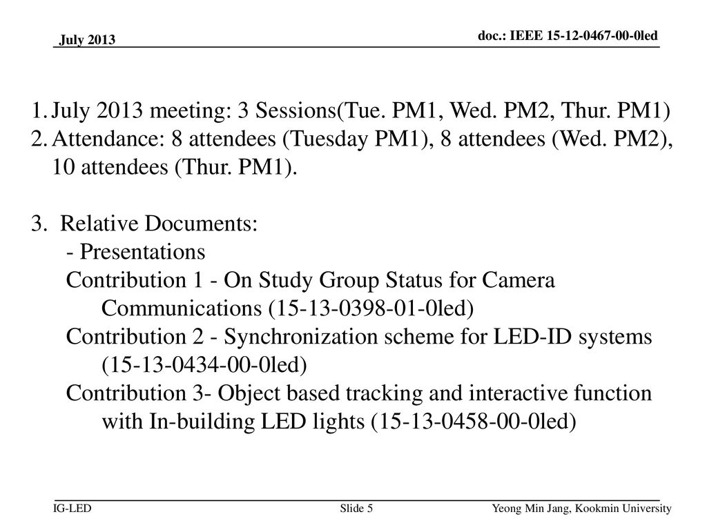 July 2013 meeting: 3 Sessions(Tue. PM1, Wed. PM2, Thur. PM1)