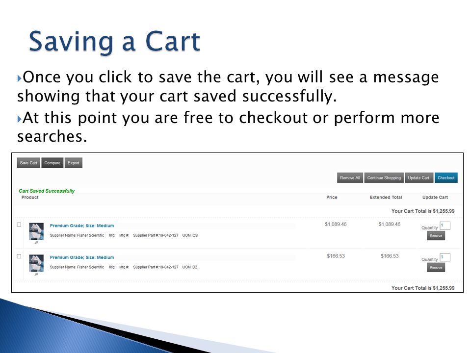 Saving a Cart Once you click to save the cart, you will see a message showing that your cart saved successfully.