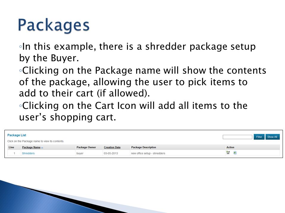 Packages In this example, there is a shredder package setup by the Buyer.