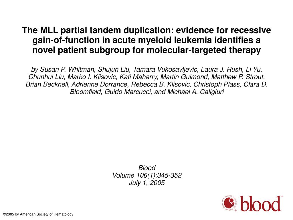 The MLL partial tandem duplication: evidence for recessive gain-of-function in acute myeloid leukemia identifies a novel patient subgroup for molecular-targeted therapy