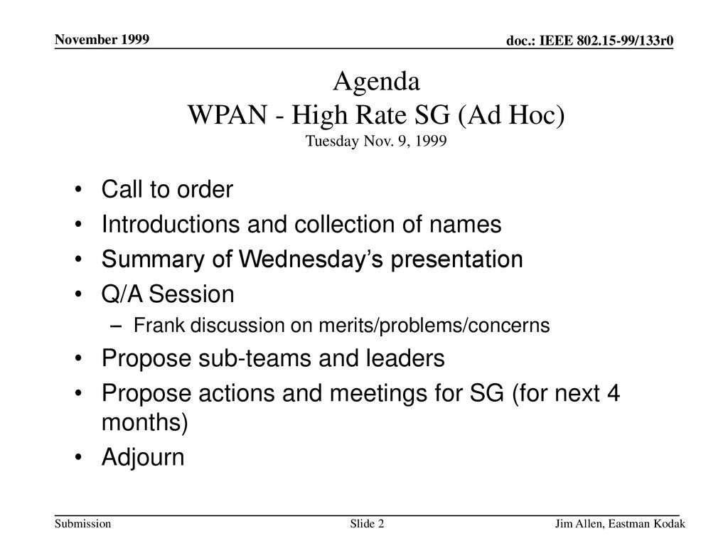 Agenda WPAN - High Rate SG (Ad Hoc) Tuesday Nov. 9, 1999