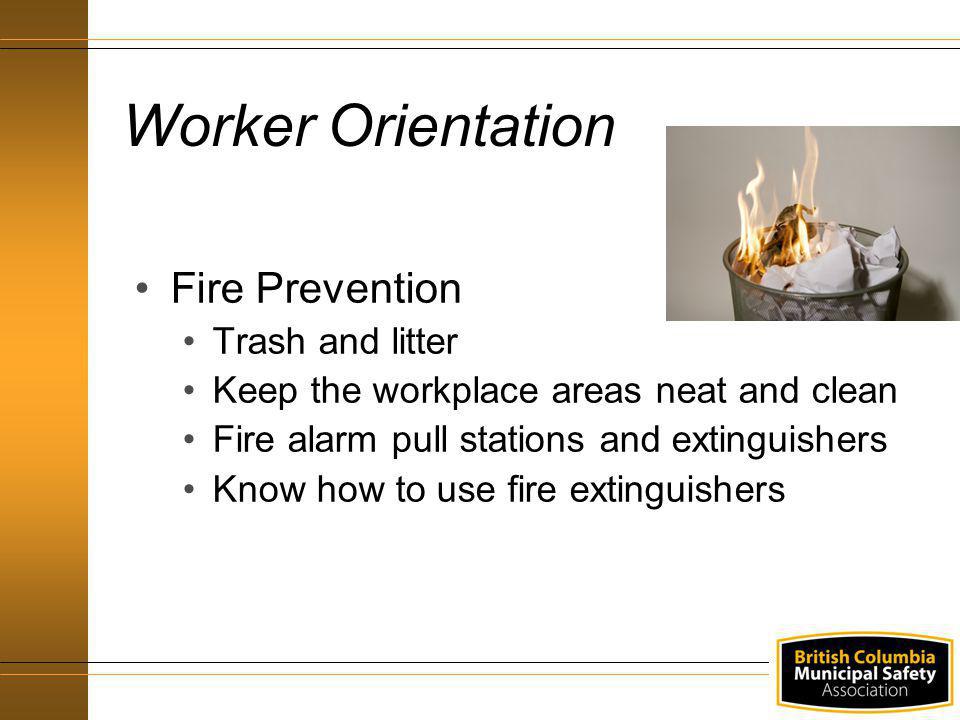 Worker Orientation Fire Prevention Trash and litter
